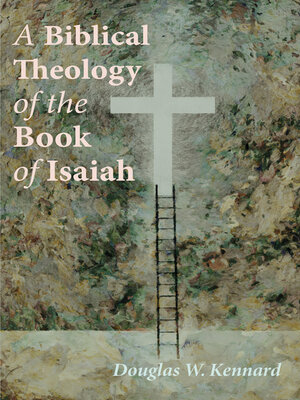 cover image of A Biblical Theology of the Book of Isaiah